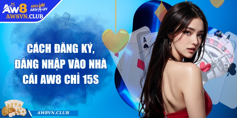 AW8 ipek | AW 8 | - Link Vào AW8.COM Không Bị Chặn Mới Nhất 10/2025 30 Cách đăng ký, đăng nhập vào nhà cái AW8 chỉ 15s