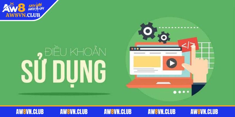 Điều Khoản Sử Dụng 1 Giải mã toàn bộ điều khoản sử dụng AW8